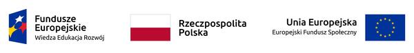 LOGOTYPY Fundusze Europejskie Wiedza, Edukacja, Rozwój, flaga RP, flaga UE Europejski Fundusz Społeczny